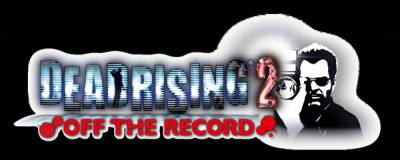 Dead Rising 2 : Off the Record...